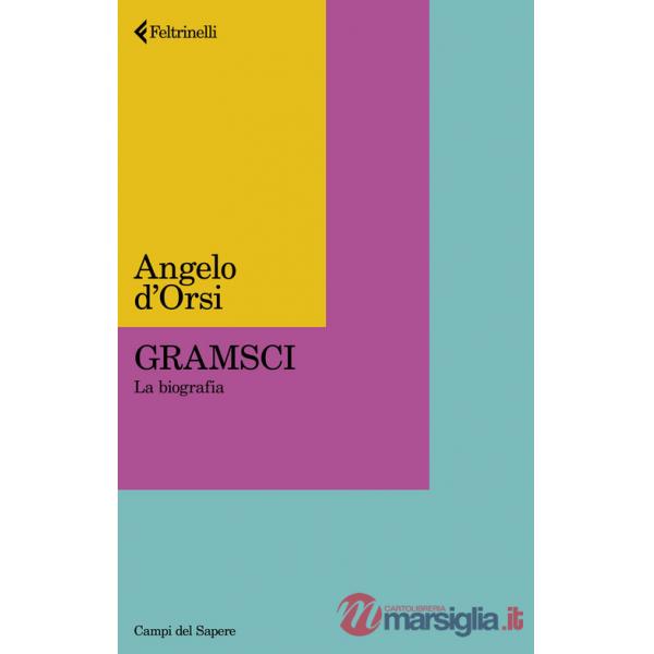 Gramsci. La biografia