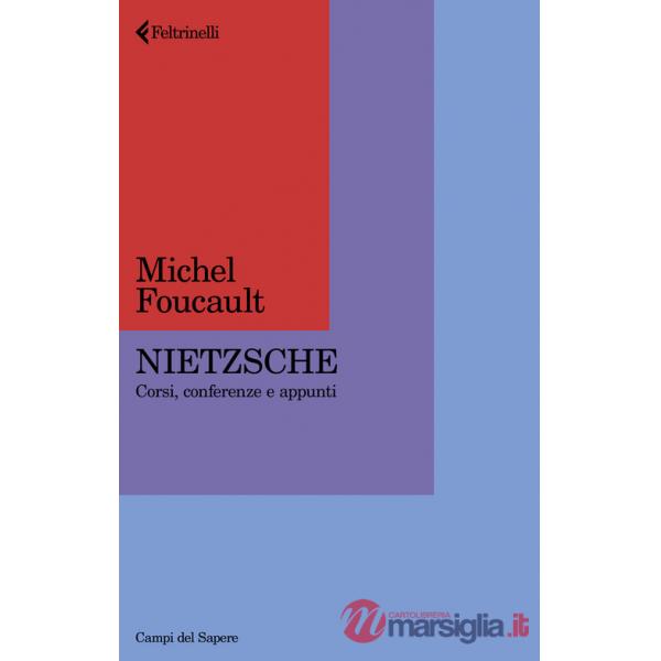 Nietzsche. Corsi, conferenze e appunti