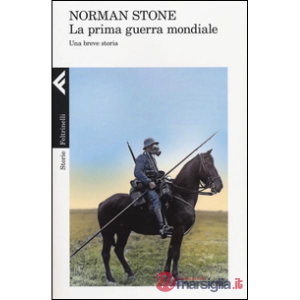 Prima guerra mondiale. Una breve storia (La)