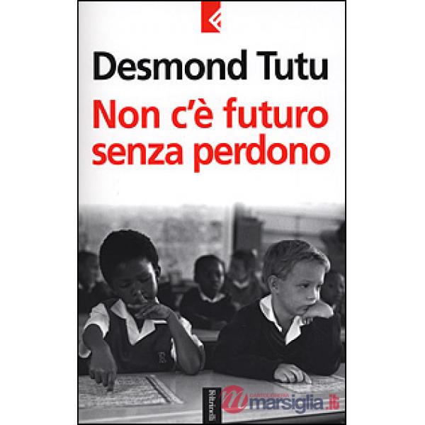 Non c'è futuro senza perdono