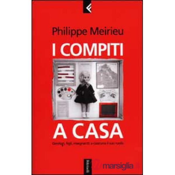 Compiti a casa. Genitori, figli, insegnanti: a ciascuno il suo ruolo (I)
