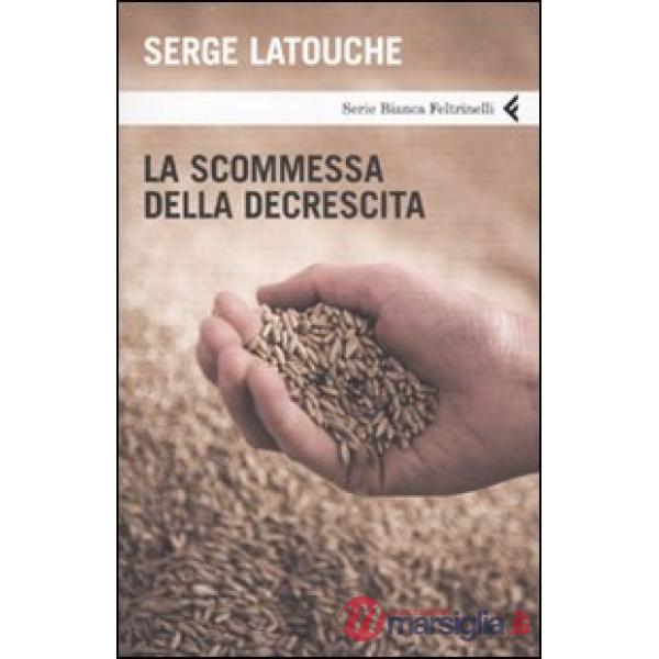 Scommessa della decrescita (La)