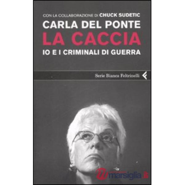 Caccia. Io e i criminali di guerra (La)