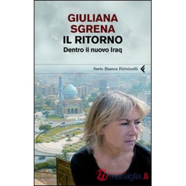 Ritorno. Dentro il nuovo Iraq (Il)