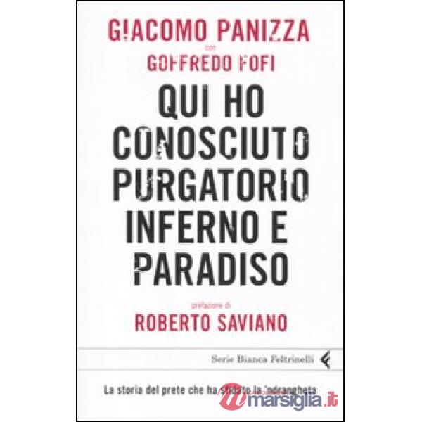 Qui ho conosciuto purgatorio, inferno e paradiso. La storia del prete che ha sfi