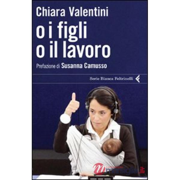 O i figli o il lavoro