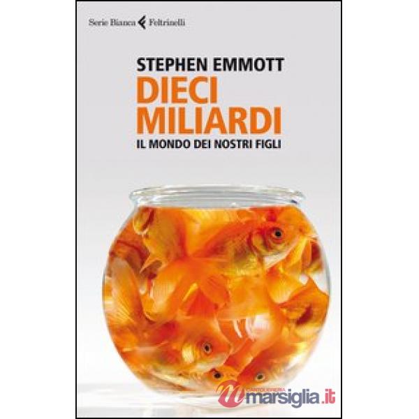 Dieci miliardi. Il mondo dei nostri figli