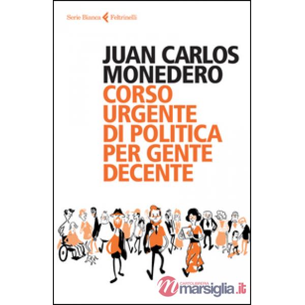 Corso urgente di politica per gente decente