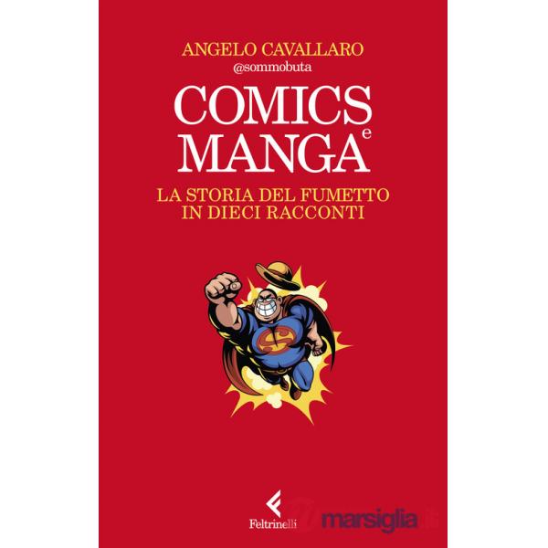 Comics e manga. La storia del fumetto in dieci racconti