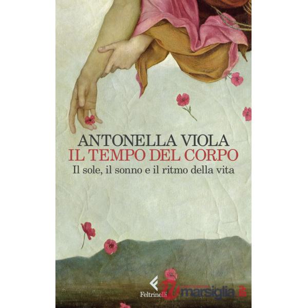 Tempo del corpo. Il sole, il sonno e il ritmo della vita (Il)