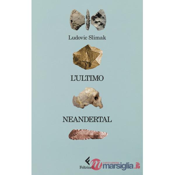 Ultimo Neandertal (L')