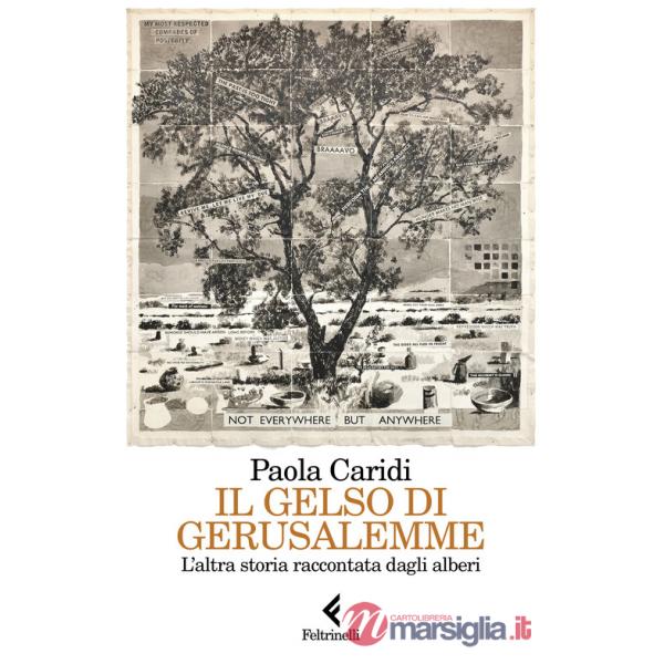 Gelso di Gerusalemme. L'altra storia raccontata dagli alberi (Il)