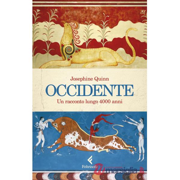 Occidente. Un racconto lungo 4000 anni