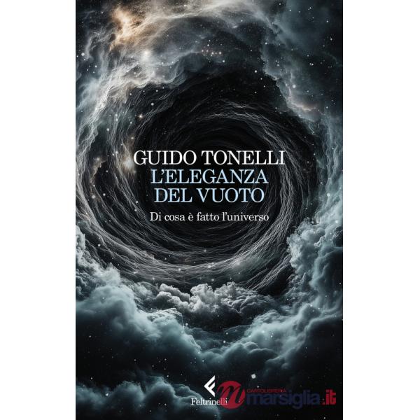 Eleganza del vuoto. Di cosa è fatto l'universo (L')
