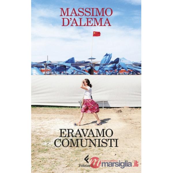 Eravamo comunisti