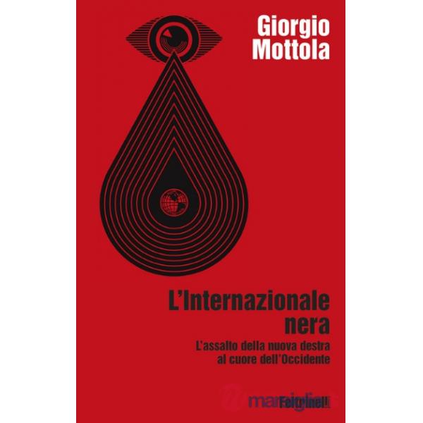 Internazionale nera. L'assalto della nuova destra al cuore dell'Occidente (L')