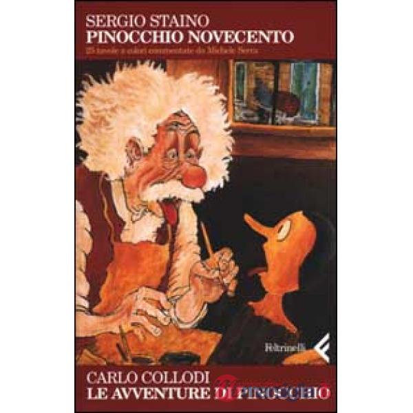 Pinocchio Novecento. Le avventure di Pinocchio. 25 tavole a colori commentate da Michele Serra