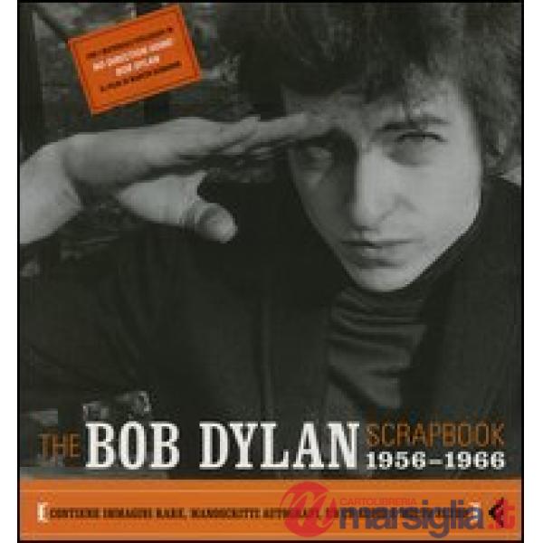 Bob Dylan scrapbook. 1956-1966. Con CD Audio (The)