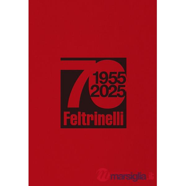 70. 1955-2025 Feltrinelli