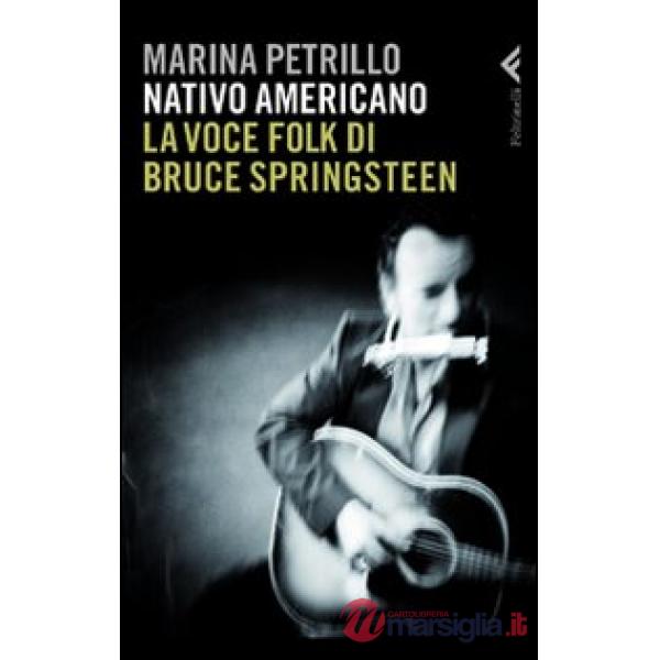 Nativo americano. La voce folk di Bruce Springsteen