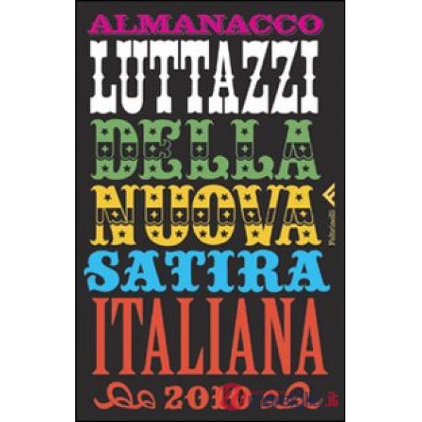 Almanacco Luttazzi della nuova satira italiana 2010