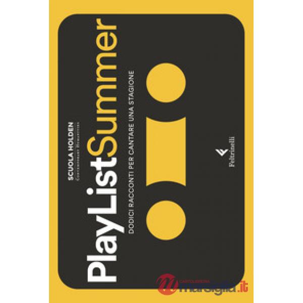 PlayList Summer. Dodici racconti per cantare una stagione