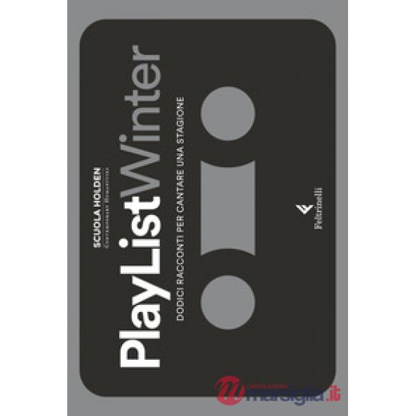 PlayList Winter. Dodici racconti per cantare una stagione