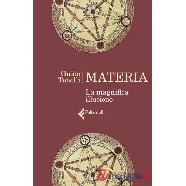 Materia. La magnifica illusione