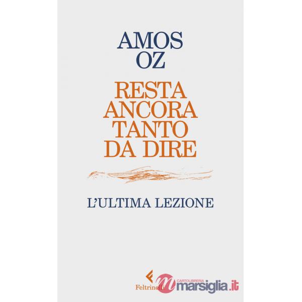 Resta ancora tanto da dire. L'ultima lezione