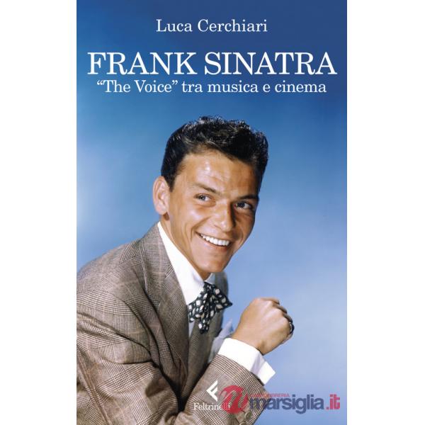 Frank Sinatra. «The Voice» tra musica e cinema