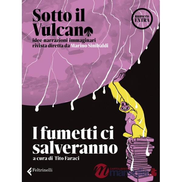 Sotto il vulcano. Idee/Narrazioni/Immaginari. Rivista trimestrale. Numero extra