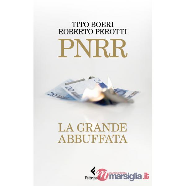 PNRR. La grande abbuffata