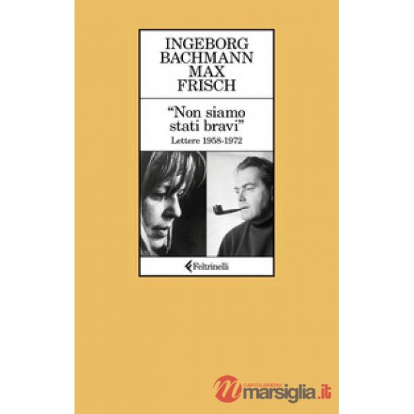 «Non siamo stati bravi». Lettere 1958-1972