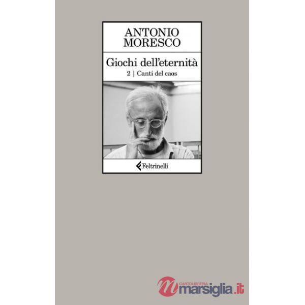 Canti del caos. Giochi dell'eternità. Vol. 2