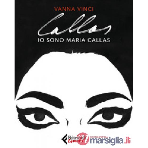 Io sono Maria Callas