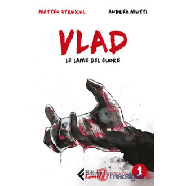 Vlad. Vol. 1: Le lame del cuore