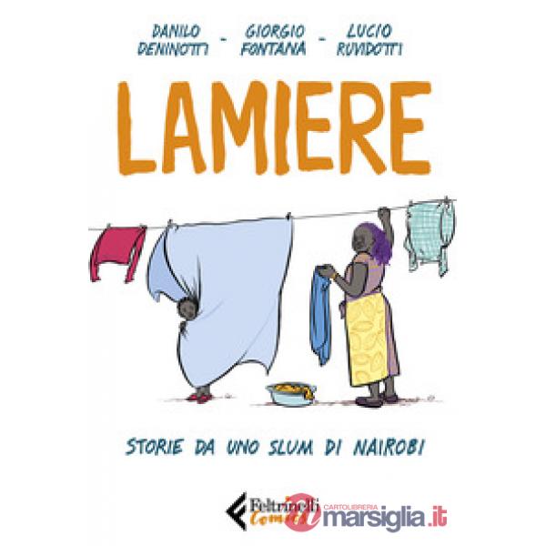 Lamiere. Storie da uno slum di Nairobi