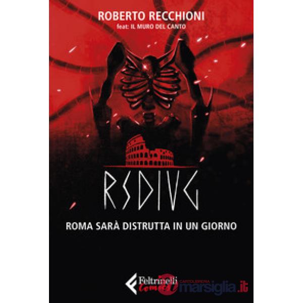 RSDIUG. Roma sarà distrutta in un giorno