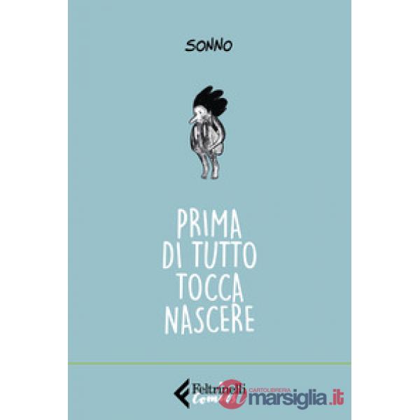 Prima di tutto tocca nascere