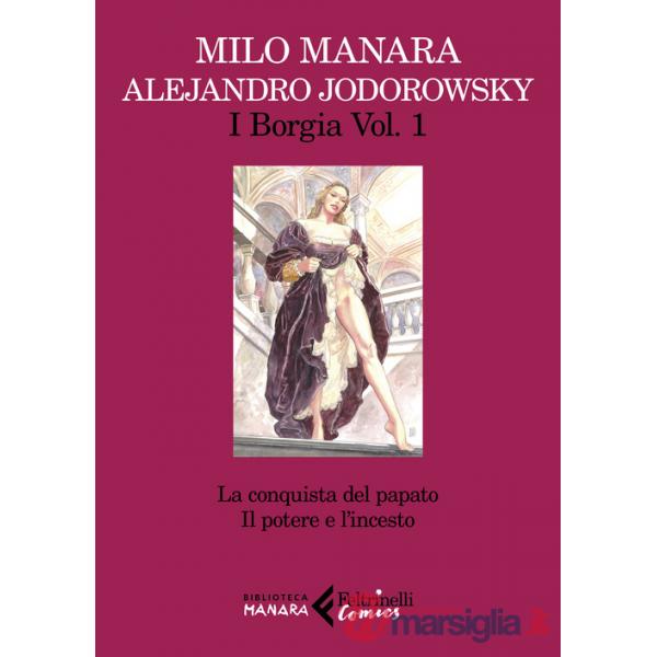 Borgia (I). Vol. 1: La conquista del papato-Il potere e l'incesto