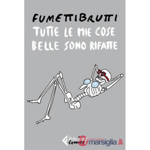 Tutte le mie cose belle sono rifatte