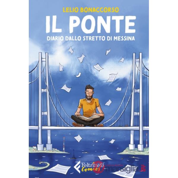 Ponte. Diario dallo stretto di Messina (Il)