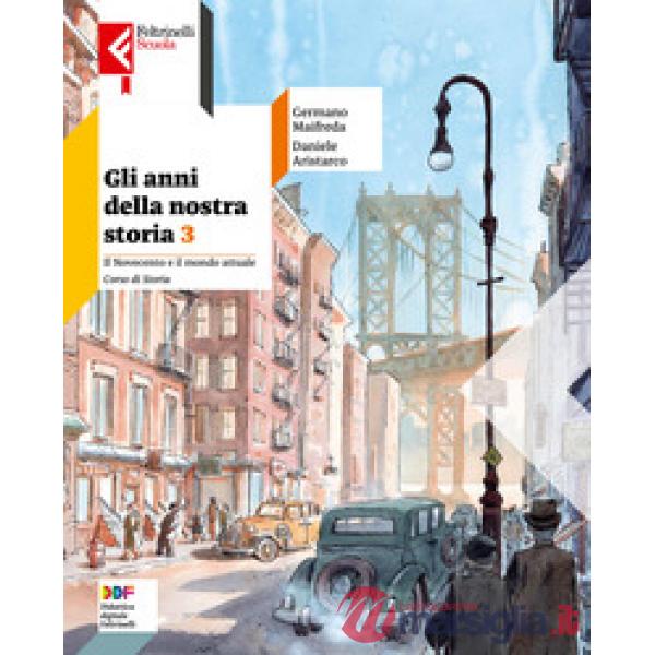ANNI DELLA NOSTRA STORIA (GLI) 3 + ATLANTE