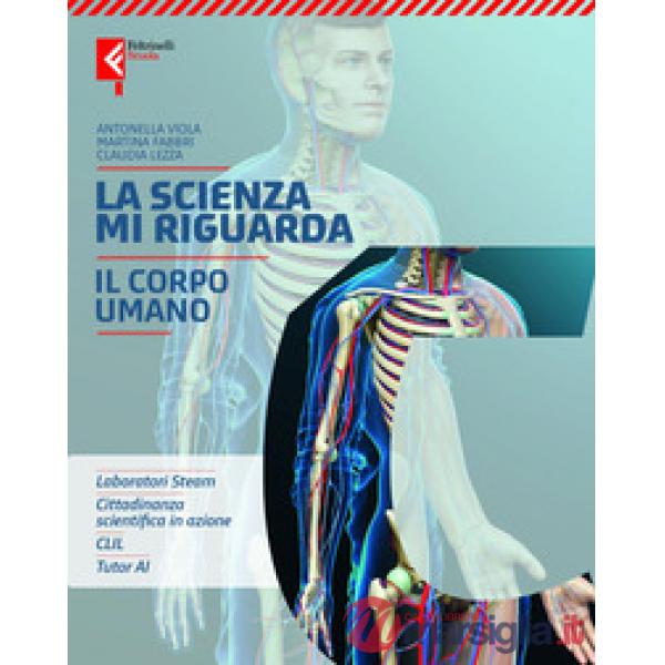 LA SCIENZA MI RIGUARDA C - IL CORPO UMANO
