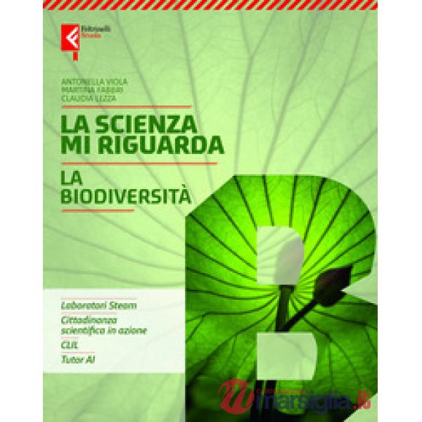 SCIENZA MI RIGUARDA (LA) B - LA BIODIVERSITA'