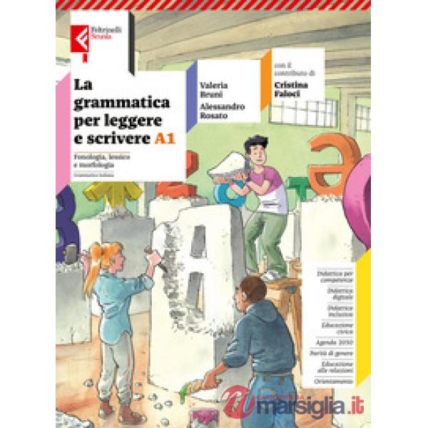 LA GRAMAMTICA PER LEGGERE E SCRIVERE VOL. A1 + A2 + QUADRENO + INVALSI