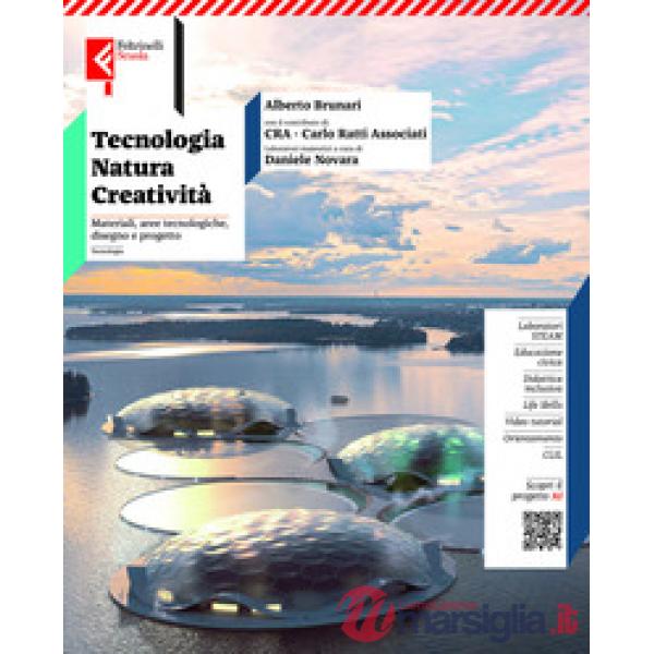 TECNOLOGIA NATURA CREATIVITA' VOL.UNICO MATERIALI, AREE TECNOLOGICHE