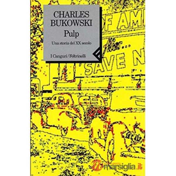 Pulp. Una storia del XX secolo