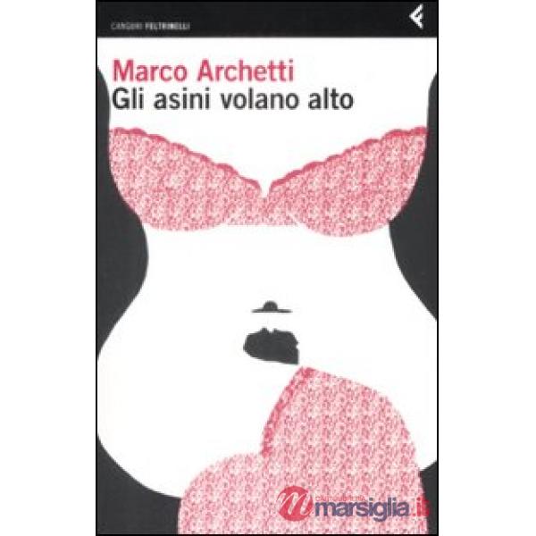 Asini volano alto (Gli)