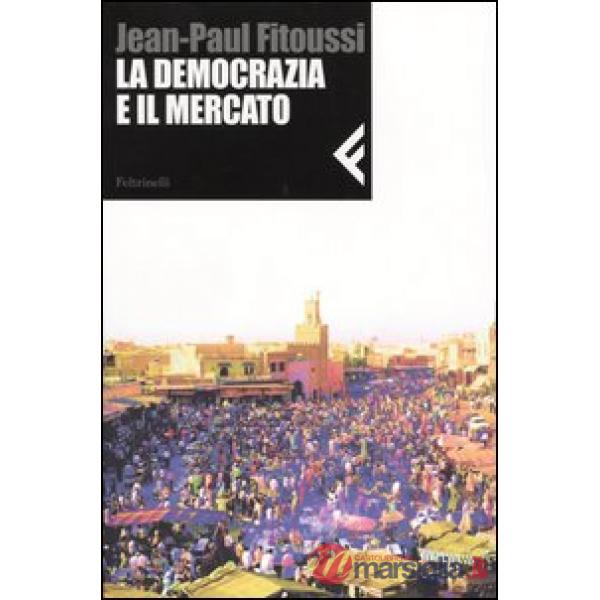 Democrazia e il mercato (La)